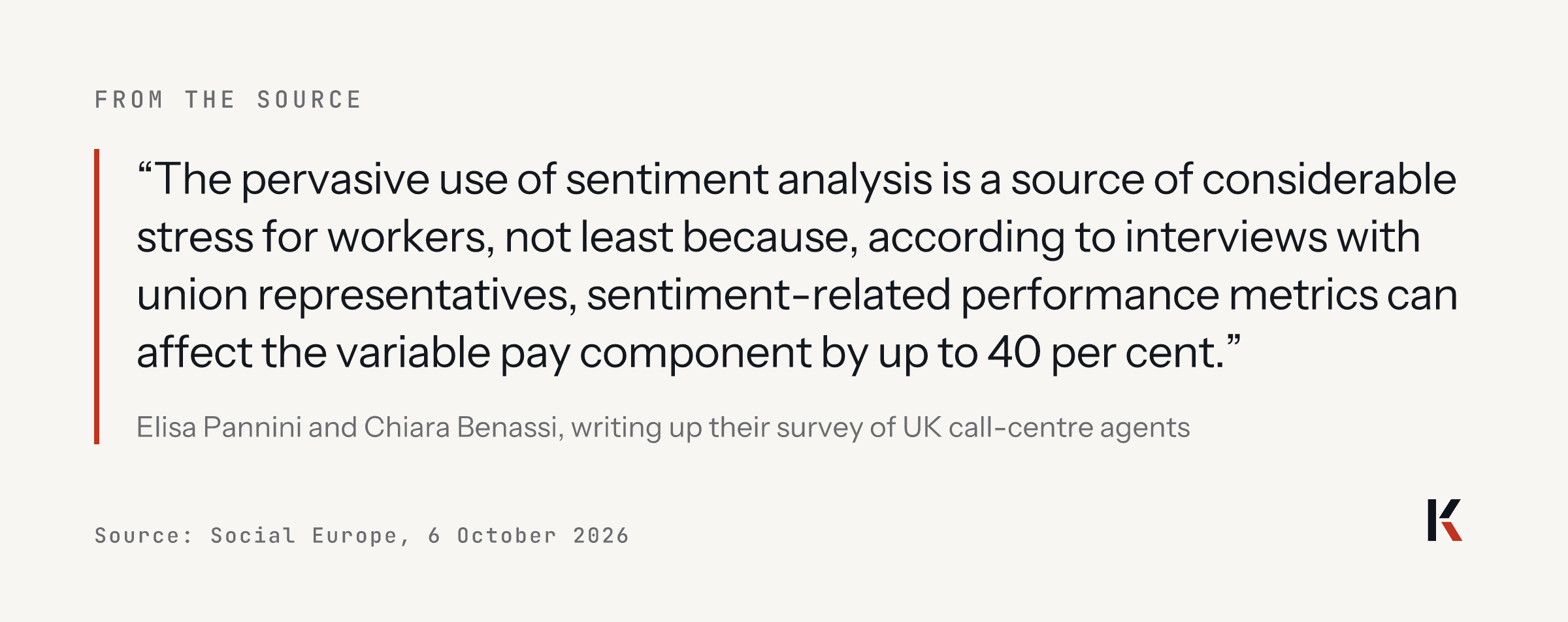 Quote from Elisa Pannini and Chiara Benassi in Social Europe, 6 October 2026: sentiment analysis is a source of considerable stress, and union representatives say sentiment-related metrics can affect variable pay by up to 40 per cent